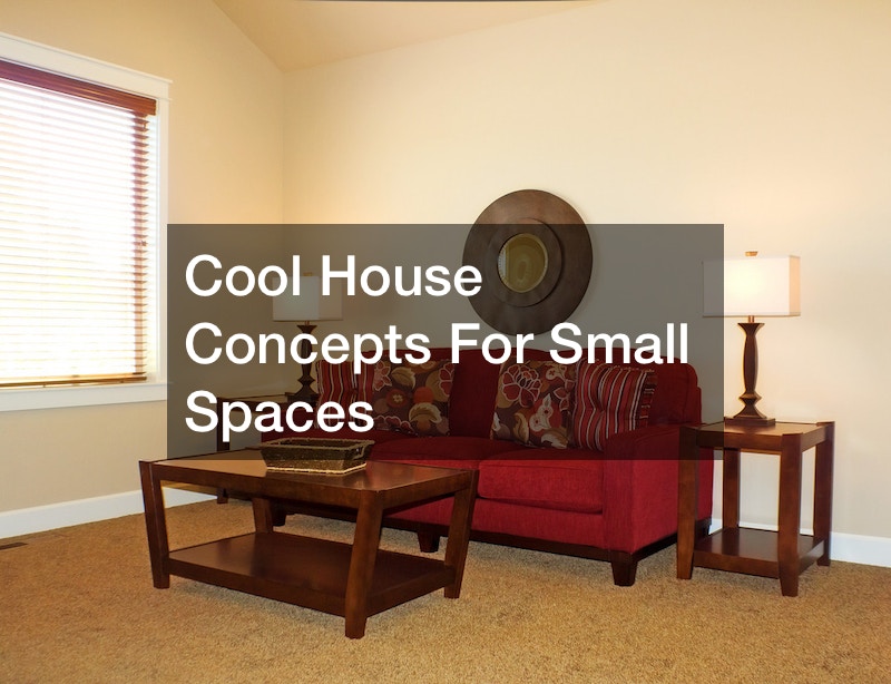 Cool House Concepts For Small Spaces