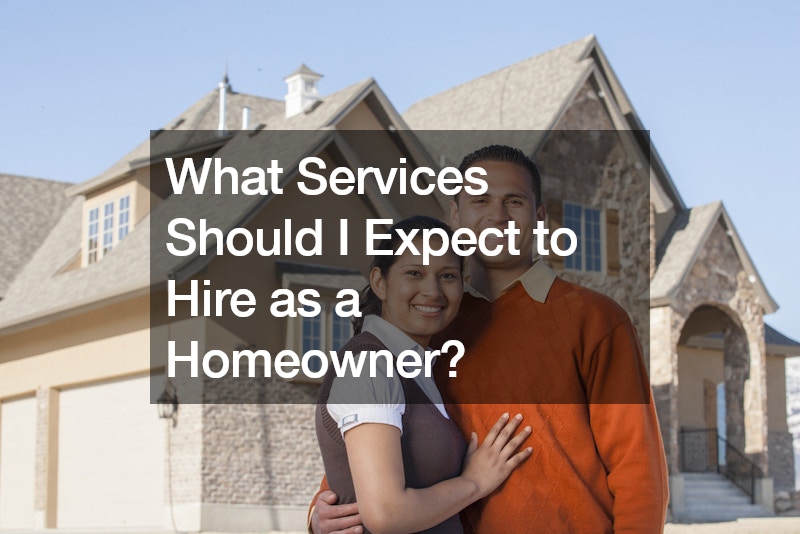 What Services Should I Expect to Hire as a Homeowner?